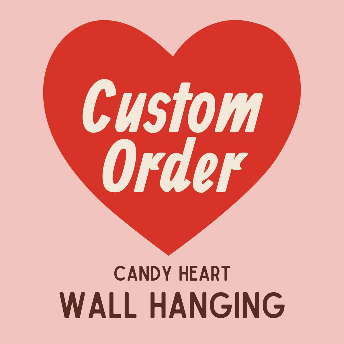 Custom top candy hearts